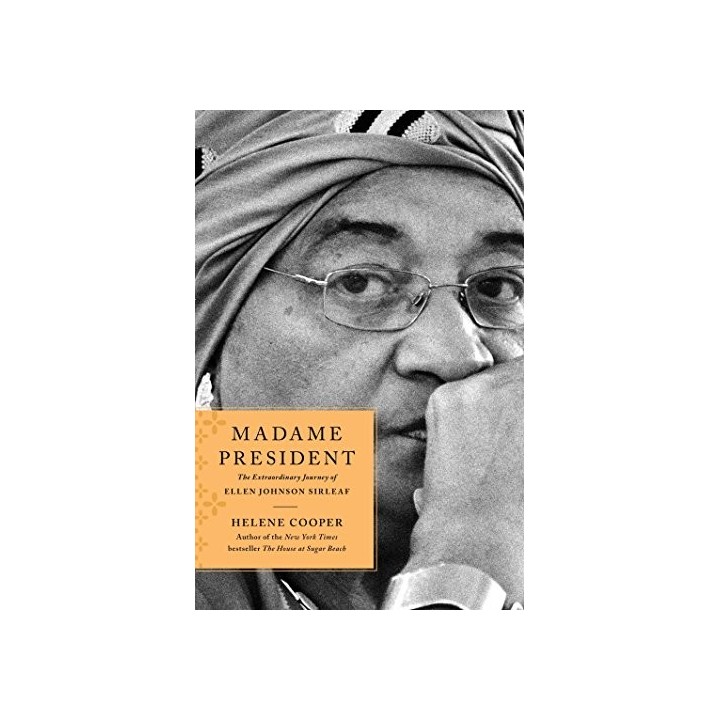 Madame President: The Extraordinary Journey of Ellen Johnson Sirleaf